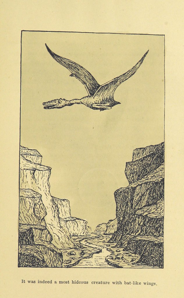 A creature flies over a rocky canyon. This creature has a large alligator-like mouth, no arms, two small legs tucked up by its body, and two large wings. The caption below reads "It was indeed a most hideous creature with bat-like wings."